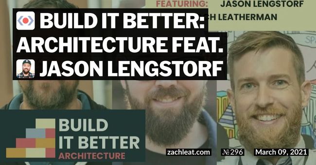 Build IT Better: Architecture feat. Jason Lengstorf