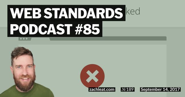 Web Standards Podcast #85
