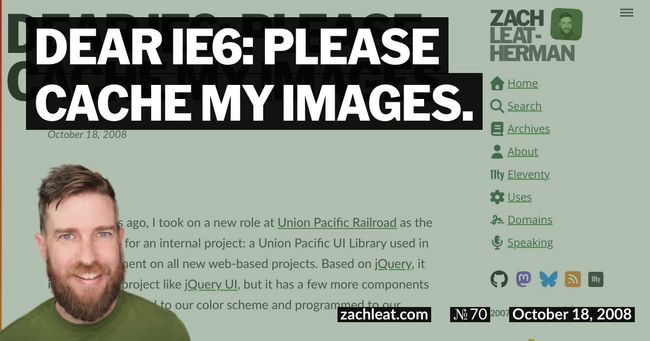 Dear IE6: Please Cache my Images.