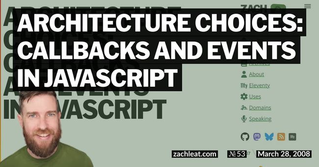 Architecture Choices: Callbacks and Events in JavaScript