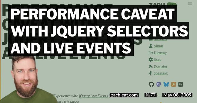 Performance Caveat with jQuery Selectors and Live Events