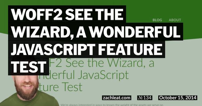 WOFF2 See the Wizard, a Wonderful JavaScript Feature Test