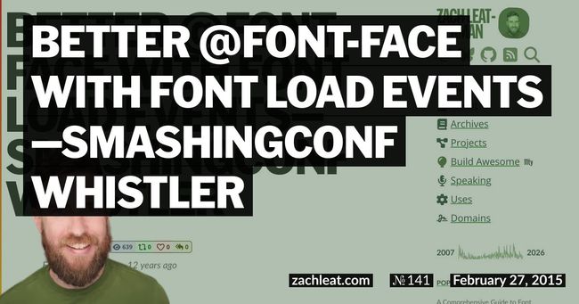 Better @font-face with Font Load Events—SmashingConf Whistler