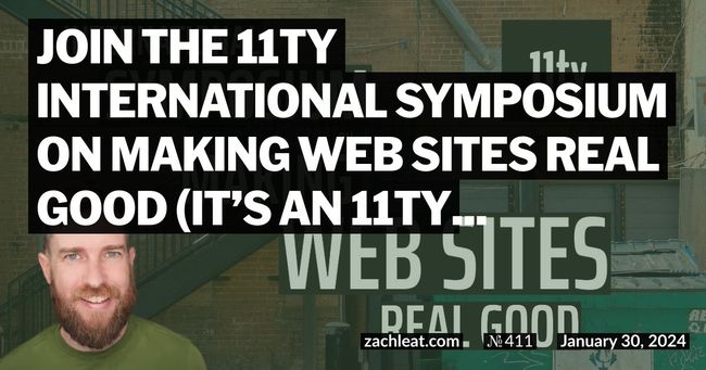 Join the 11ty International Symposium on Making Web Sites Real Good (it’s an 11ty Conference)