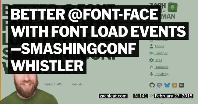 Better @font-face with Font Load Events—SmashingConf Whistler