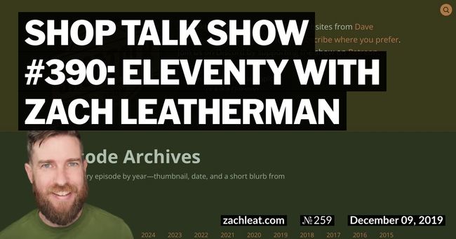 Shop Talk Show #390: Eleventy with Zach Leatherman