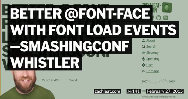 Better @font-face with Font Load Events—SmashingConf Whistler