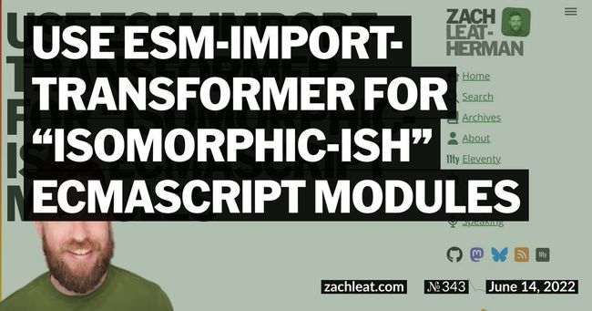 Use esm-import-transformer for “isomorphic-ish” ECMAScript Modules