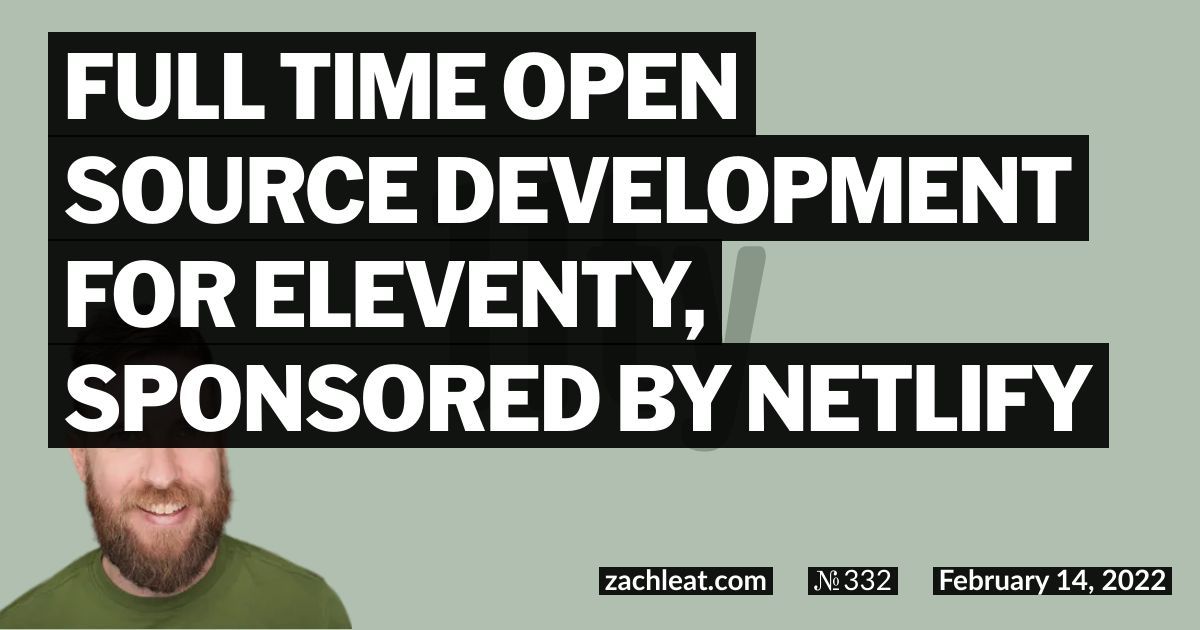 Full Time Open Source Development for Eleventy, sponsored by Netlify