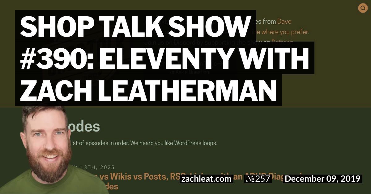 Shop Talk Show #390: Eleventy with Zach Leatherman