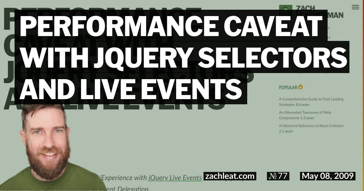 Performance Caveat with jQuery Selectors and Live Events