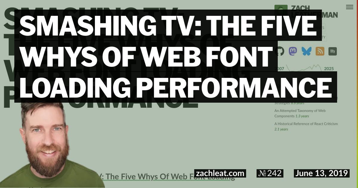 Smashing TV: The Five Whys of Web Font Loading Performance