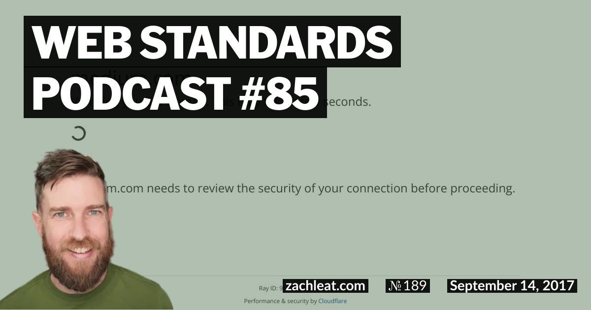 Web Standards Podcast #85