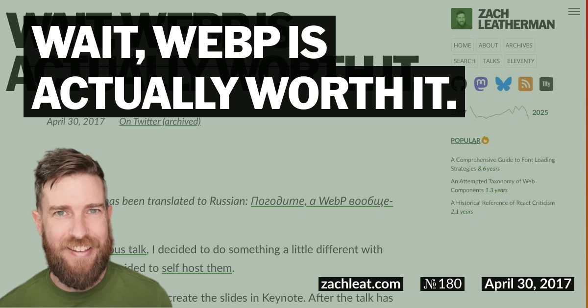 Wait, WebP is actually worth it.