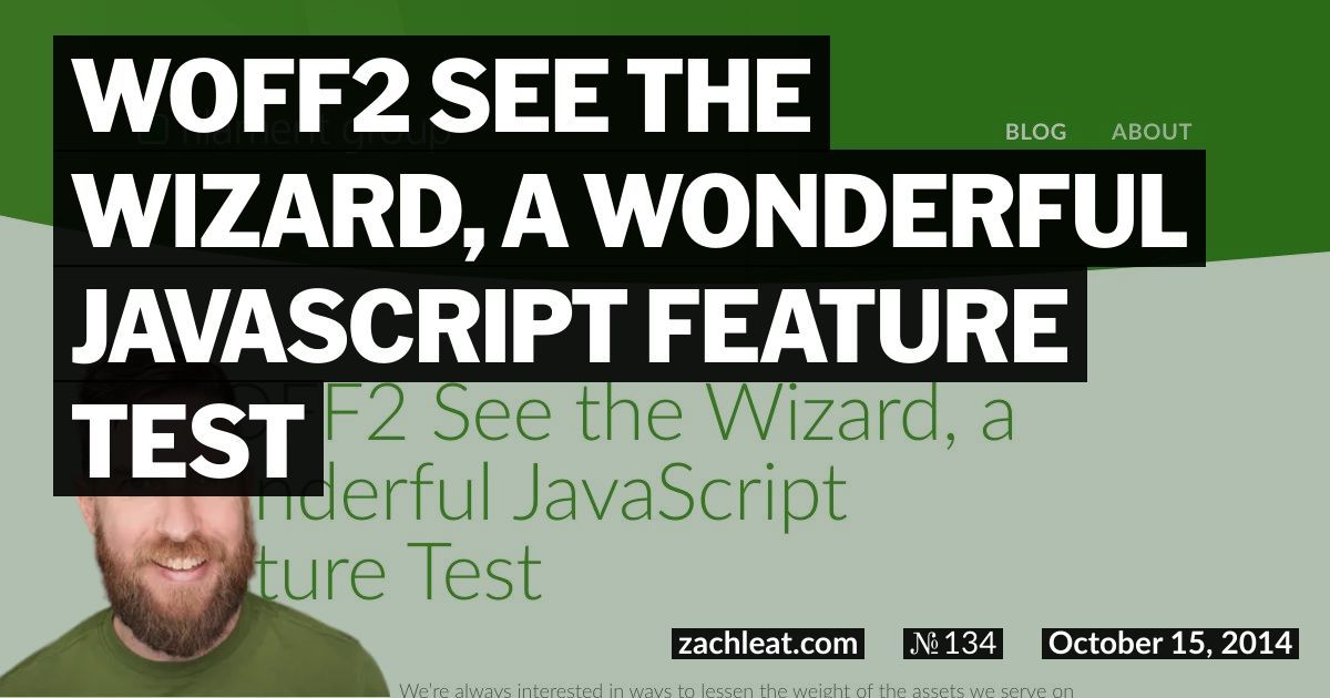 WOFF2 See the Wizard, a Wonderful JavaScript Feature Test